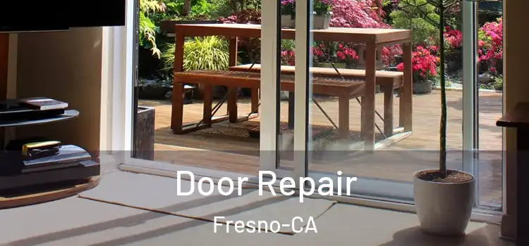 Door Repair Fresno-CA
